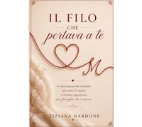 Il filo che portava a te