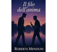 Il filo dell'anima: Primo libro della saga "I giornalisti"
