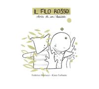 IL FILO ROSSO: Storia di un'amicizia