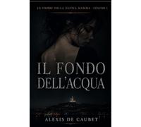 Il fondo dell'acqua (Le Ombre della Nuova Mamma)