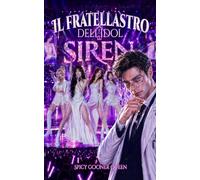 IL FRATELLASTRO DELL'IDOL: Un Dark Romance proibito tra fratellastri, con vendetta, tabù infranti e amore: 2 (LEGAMI DI SANGUE E OSSESSIONE)