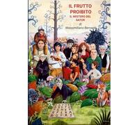 Il frutto proibito: il mistero del sator