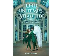 Il fut un temps, l'Atlantide: Et, tel le phénix, elle renaît de ses cendres.