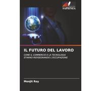 IL FUTURO DEL LAVORO: COME IL COMMERCIO E LA TECNOLOGIA STANNO RIDISEGNANDO L'OCCUPAZIONE