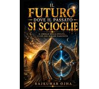 IL FUTURO DOVE IL PASSATO SI SCIOGLIE: IL CROLLO DELLA CIVILTÀ… E CIÒ CHE RIMANE NASCOSTO