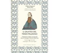 Il galateo del terzo millennio. Traduzione in italiano corrente del testo di monsignor Giovanni Della Casa