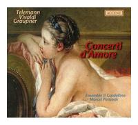Il Gardellino - Telemann; Vivaldi; Graupner: Concerti d'Amore /Il Gardellino · Ponseele