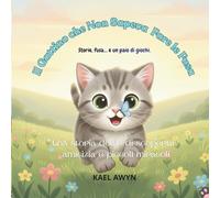 Il gattino che non sapeva fare le fusa: Una storia dolce di scoperta, amicizia e piccoli miracoli