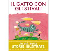 Il gatto con gli stivali. Stampatello maiuscolo. Ediz. a colori (Le più belle storie illustrate)