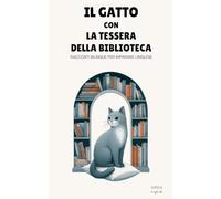 Il Gatto Con la Tessera della Biblioteca: Racconti Bilingue per Imparare l'Inglese