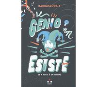 Il genio non esiste (e a volte è un idiota)