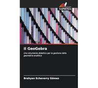 Il GeoGebra: Uno strumento didattico per la gestione della geometria analitica