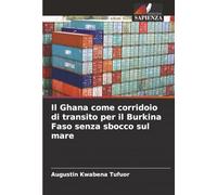 Il Ghana come corridoio di transito per il Burkina Faso senza sbocco sul mare