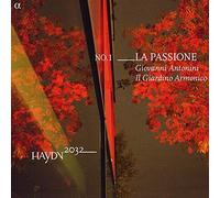 Il Giardino Armonico; Giovanni Antonini - Haydn: 2032 Vol.1 - La Passione