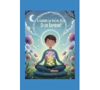 Il Giardino che Vive nel Petto di un Bambino