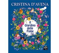 Il giardino delle fiabe. Ediz. a colori (Albi illustrati)