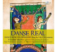 Il Giardino delle Muse|Simone Erre|Ugo Nastrucci|Mauro Occhionero - Danse Real: Dance Music on Gemshorn from the 12th-17th centuries