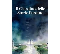 Il Giardino delle Storie Perdute