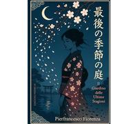 Il Giardino delle Ultime Stagioni