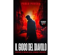 Il Gioco Del Diavolo: Un romanzo poliziesco di Rojo: 7 (Ispettore di Omicidi Rojo, Crimine e Mistero)