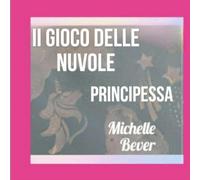Il Gioco delle Nuvole: Principessa: 1