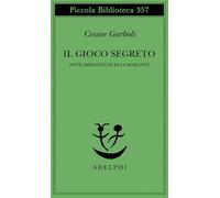 Il gioco segreto. Nove immagini di Elsa Morante