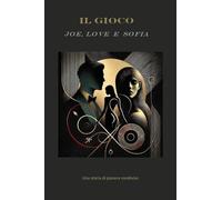 Il gioco. Una storia di piacere condiviso