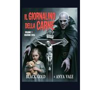 Il Giornalino della Carne Volume 1: Vangelo Erotico di Orrore e Depravazione