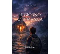 IL GIORNO CHE MANCA (Il silenzio)