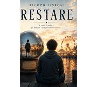 Il giorno che scelsi di Restare