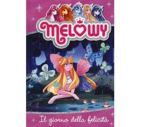 Il giorno della felicità. Melowy