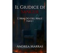 Il Giudice di Sangue: L'Araldo del Male