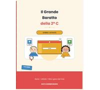Il Grande Baratto della 2ª C: Storia + Attività: Il libro-gioco del Club