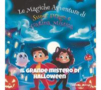 Il Grande di Halloween (Le Magiche Avventure di Super Drago e Gattina Mistica)