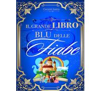 Il Grande Libro Blu Delle Fiabe