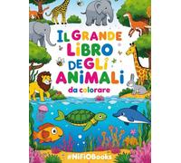 Il Grande Libro degli Animali da Colorare: 150 immagini di animali della terra, del mare, preistorici e fantastici - Divertimento assicurato per bambini