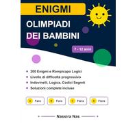 Il Grande Libro degli Enigmi e dei Rompicapo: 200 Sfide di Logica per Allenare il Tuo Cervello (Dagli 8 Anni) (Soluzioni Incluse)