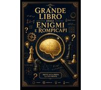 Il Grande Libro degli Enigmi e Rompicapi
