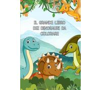 Il Grande Libro dei Dinosauri da Colorare