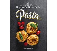 Il Grande Libro Della Pasta