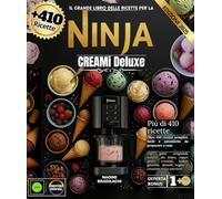 IL GRANDE LIBRO DELLE RICETTE PER LA NINJA CREMI DELUXE: Oltre 410 ricette semplici, facili e autentiche da preparare a casa con gelati artigianali, ... dessert vegani e creazioni senza zucchero