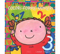 Il grande libro di Lisa. Colori-forme-numeri