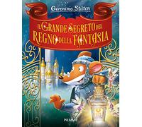 IL GRANDE SEGRETO DEL REGNO DELLA FANTASIA