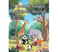 Il Grande Viaggio degli Amici Animali: 30 storie da COLORARE