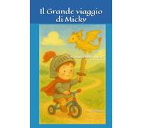 Il grande viaggio di Micky: "così tutto ebbe inizio"