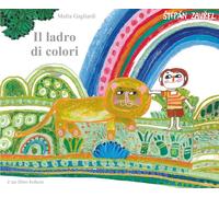 Il ladro di colori. Ediz. a colori