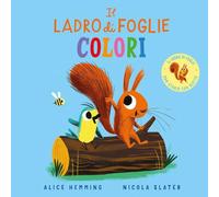 Il ladro di foglie. Colori. Ediz. a colori (Primi libri)