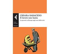 Il lavoro non basta. La povertà in Europa negli anni della crisi