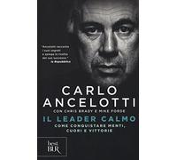 Il leader calmo. Come conquistare menti, cuori e vittorie