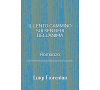 Il lento cammino sui sentieri dell'anima